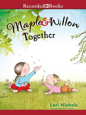 cover image of Maple & Willow Together